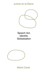 Juntos en la Sierra - Speech Act, Identité, Globalisation