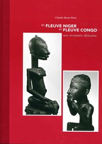 DU FLEUVE NIGER AU FLEUVE CONGO - UNE AVENTURE AFRICAINE