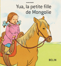 Yua, la petite fille de Mongolie