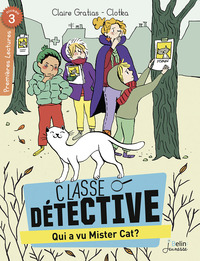 QUI A VU MISTER CAT ? - SERIE "CLASSE DETECTIVE"