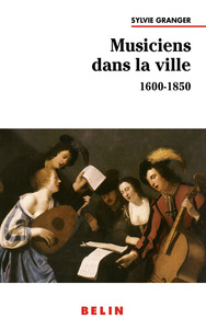 MUSICIENS DANS LA VILLE - 1600-1850