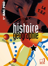 Histoire - Géographie 1re Bac Pro, Livre de l'élève Grand format