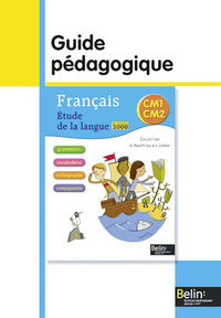 Etude de la langue CM1-CM2, Guide pédagogique