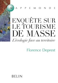 Enquête sur le tourisme de masse