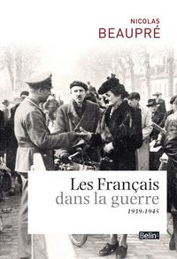 LES FRANCAIS DANS LA GUERRE - 1939-1945