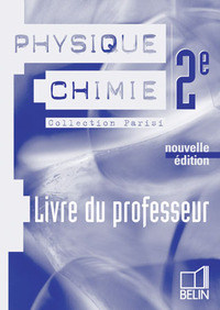 PHYSIQUE-CHIMIE - 2NDE - LIVRE DU PROFESSEUR