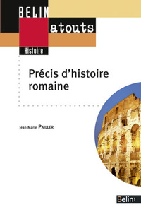 PRECIS D'HISTOIRE ROMAINE