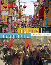 Histoire, Géographie, Education civique 1re Bac Pro, Livre de l'élève Grand format