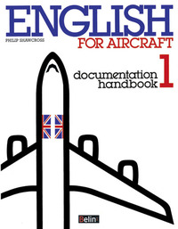 ENGLISH FOR AIRCRAFT 1 - DOCUMENTATION HANDBOOK