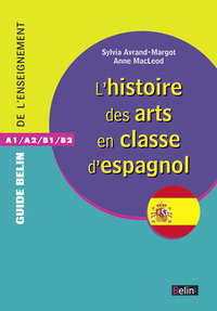 L'HISTOIRE DES ARTS DANS LA CLASSE D'ESPAGNOL