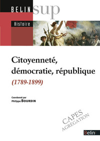 Citoyenneté, démocratie, république (1789-1899)