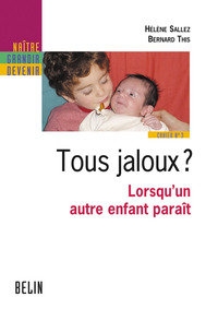 TOUS JALOUX ? - LORSQU'UN AUTRE ENFANT PARAIT