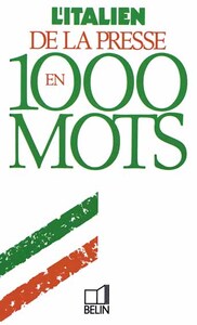 L'italien de la presse en 1000 mots