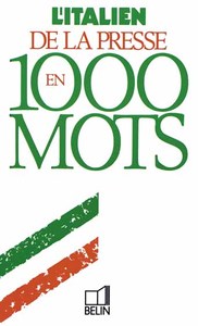 L'italien de la presse en 1000 mots