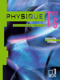 Physique - Parisi Tle S, Livre de l'élève