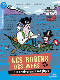 UN ANNIVERSAIRE MAGIQUE - LES ROBINS DES MERS - NIVEAU 2