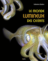 LE MONDE LUMINEUX DES OCEANS