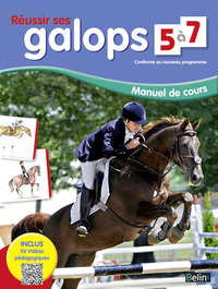 REUSSIR SES GALOPS 5 A  7 - MANUEL DE COURS NOUVEAU PROGRAMME