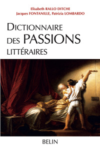 DICTIONNAIRE DES PASSIONS LITTERAIRES