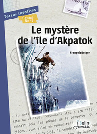 LE MYSTERE DE L'ILE D'AKPATOK (NOUVELLE EDITION)