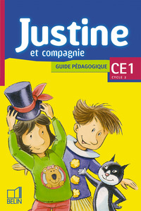 JUSTINE ET COMPAGNIE CE1 - GUIDE PEDAGOGIQUE