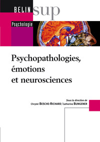 Psychopathologies, émotions et neurosciences