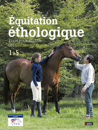 EQUITATION ETHOLOGIQUE - TOUT POUR REUSSIR LES SAVOIRS FEDERAUX