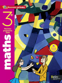 Mathématiques, Nouveau prisme 3e, Livre de l'élève - Petit format