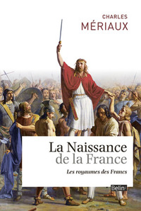 La naissance de la France