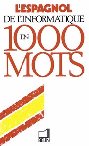 L'espagnol de l'informatique en 1000 mots