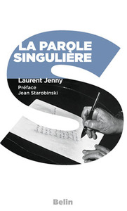 LA PAROLE SINGULIERE - PREFACE DE JEAN STAROBINSKI