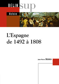 L'ESPAGNE DE 1492 A 1808