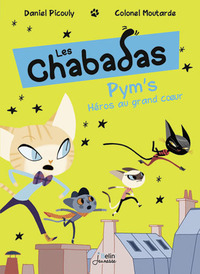 PYM'S HEROS AU GRAND COEUR - LES CHABADAS - VOLUME 1