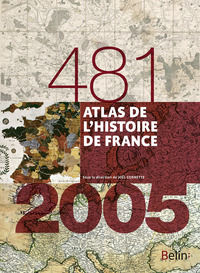 ATLAS DE L'HISTOIRE DE FRANCE (481-2005) - FORMAT COMPACT