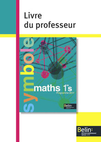 Mathématiques - Symbole 1re, Livre du professeur