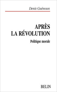 Après la Révolution. Politique morale