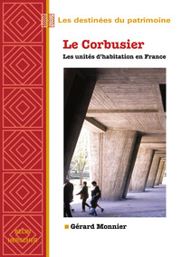 Le Corbusier, les unités d'habitation en France