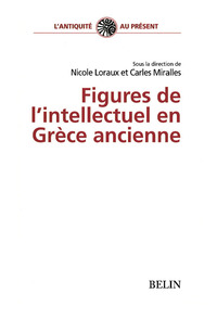 Figures de l'intellectuel en Grèce ancienne