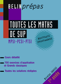 TOUTES LES MATHS DE SUP - MPSI-PCSI-PTSI