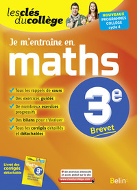 JE M'ENTRAINE EN MATHS - 3EME - LES CLES DU COLLEGE