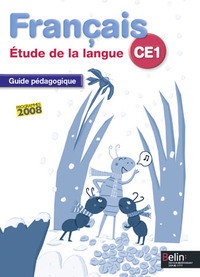 Français livre de lecture CE1, Etude de la langue ,Guide pédagogique