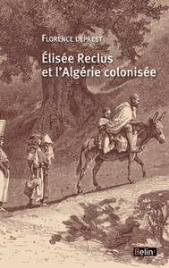 Elisée Reclus et l'Algérie colonisée