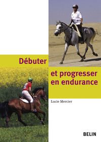 Débuter et progresser en endurance