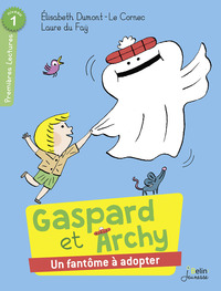 UN FANTOME A ADOPTER - SERIE "GASPARD ET ARCHY"