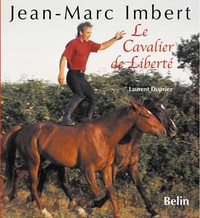 JEAN-MARC IMBERT - LE CAVALIER DE LIBERTE