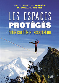 LES ESPACES PROTEGES - ENTRE CONFLITS ET ACCEPTATION