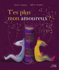 t'es plus mon amoureux !