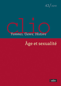 Clio. Femmes, Genre, Histoire, n°42. "Âge et sexualité"