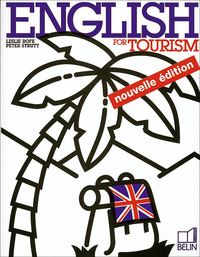 ENGLISH FOR TOURISM - LIVRE DE L'ELEVE