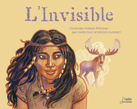 L'INVISIBLE - CONTE DES INDIENS MI' KMAQ